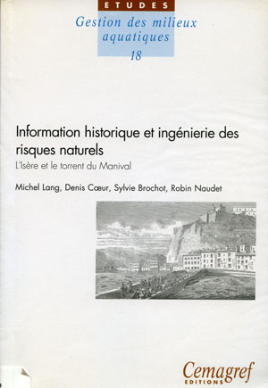 Information historique et ingnierie des risques naturels : l'Isre et le torrent du Manival