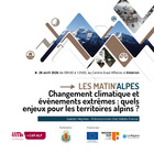 Les territoires de montagne sont de plus en plus touch�s par des �v�nements extr�mes : pluies intenses, crues, avalanches, coul�es de boue ou encore glissements de terrain�

Face � ces �volutions, de nombreuses questions se posent :
- Faut-il d�sormais s�attendre � vivre plus r�guli�rement ces �pisodes ?
- � quels niveaux d�intensit� convient-il de se pr�parer ?
- Et surtout, quels effets concrets le changement climatique produit-il sur les risques naturels � l��chelle des Alpes ?

Autant de questionnements essentiels pour mieux comprendre les �volutions en cours et engager des d�marches d�adaptation.
 
Pour apporter des r�ponses et nourrir la r�flexion collective, nous vous invitons � participer � la Matin�Alpes#2 :
 
Mardi 28 avril 2026
09h30 � 12h00 (caf� d�s 9h)
� Sisteron ou en visioconf�rence
 
📄 Au programme : 
� Une conf�rence de Ga�tan Heymes, M�t�o-France, pr�visionniste et nivologue, pour d�crypter ces enjeux avec un regard � la fois scientifique et op�rationnel
� Un temps d��changes pour partager vos questions
 
Cet �v�nement s�adresse � toutes celles et ceux concern�s par l�avenir des territoires alpins : �lus, agents, professionnels, acteurs associatifs� et citoyens engag�s.
 
Inscription gratuite et obligatoire
 
----------------------------------------------------------
Cet �v�nement s'inscrit dans le cadre du projet CAP-ALP, soutenu par l'Union Europ�enne (FEDER Massif des Alpes), la R�gion Sud - Provence-Alpes-C�te d'Azur et la R�gion Auvergne-Rh�ne-Alpes
 
CAP-ALP fait partie de la dynamique partenariale RES�Alpes, d�di�e � la gestion int�gr�e des risques naturels dans les Alpes, port�e par le P�le Alpin Risques Naturels (PARN) , infra2050 et l�Institut des Risques Majeurs.

L'Europe s'engage en R�gion Sud 
Fonds europ�en de d�veloppement r�gional (FEDER)

Avec CYPRES - Pr�fecture des Alpes-de-Haute-Provence - Communaut� de Communes Sisteronais-Bu�ch
